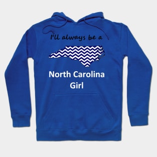 I'll Always Be a North Carolina Girl Hoodie